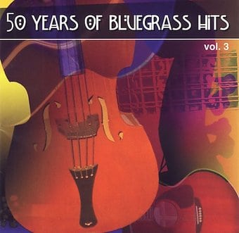 50 Years of Bluegrass Hits, Volume 3