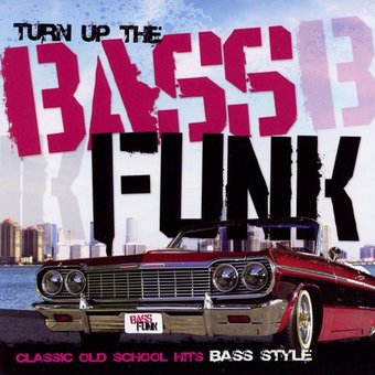 Turn Up the Bass Funk (2-CD)