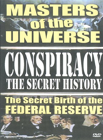 Conspiracy: The Secret History - Masters of the