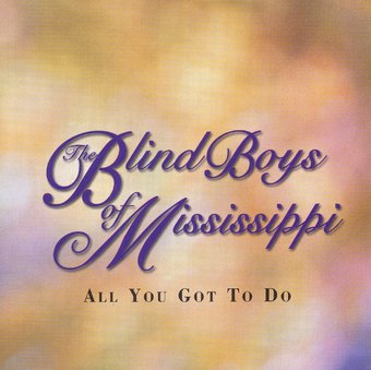 The Blind Boys of Mississippi: All You Got to Do