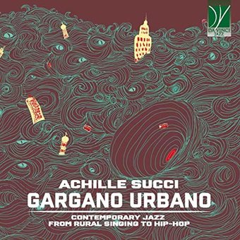 Gargano Urbano: Contemporary Jazz From Country