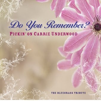 Do You Remember: Pickin on Carrie Underwood / A