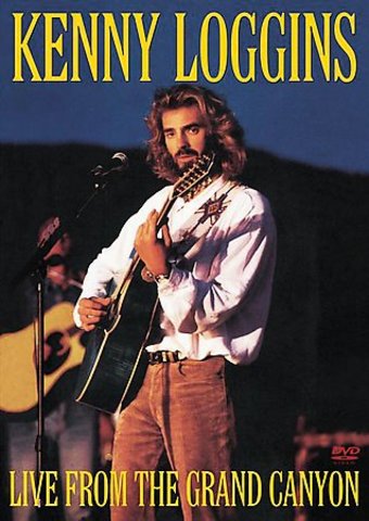 Kenny Loggins - Live from the Grand Canyon