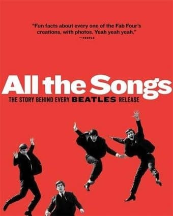 The Beatles - All the Songs: The Story Behind