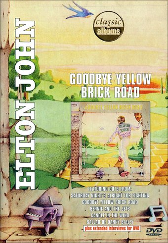 Elton John - Classic Albums: Goodbye Yellow Brick