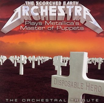 The Scorched Earth Orchestra Plays Metallicas