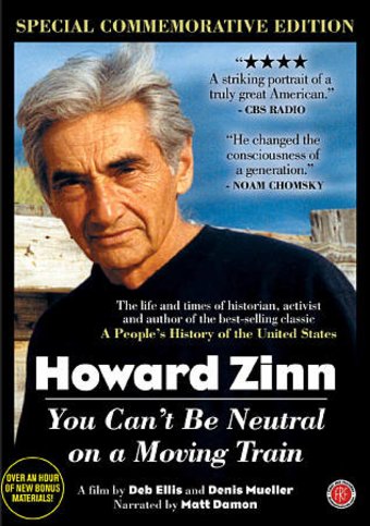 Howard Zinn: You Can't Be Neutral on a Moving