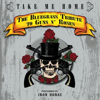 Take Me Home: The Blugrass Tribute to Guns N'