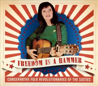 Freedom Is a Hammer: Conservative Folk