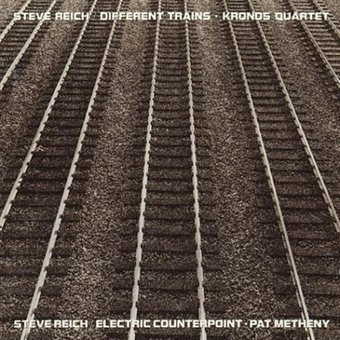 Reich: Different Trains, Electric Counterpoint /