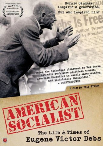 American Socialist: The Life & Times of Eugene