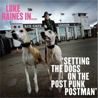 Setting the Dogs on the Post Punk Postman