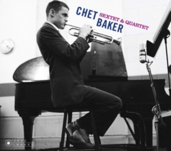 Chet Baker Sextet & Quartet
