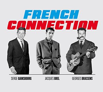 French Connection: Gainsbourg / Brel / Brassens