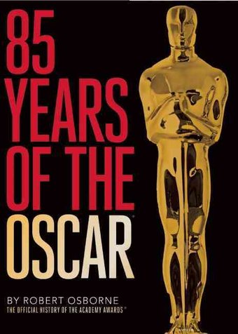 85 Years of the Oscar: The Official History of