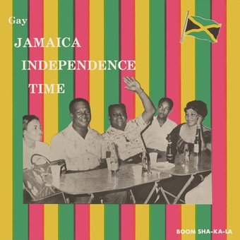 Gay Jamaica Independence Time [Expanded Edition]