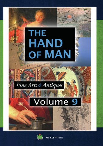 The Hand of Man: Fine Arts & Antiques - Volume 9