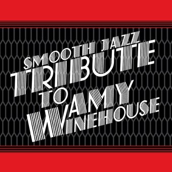 Smooth Jazz Tribute to Amy Winehouse