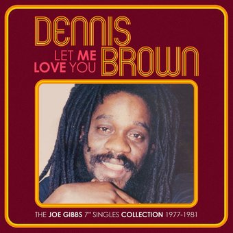 Let Me Love You - The Joe Gibbs 7Inch Singles