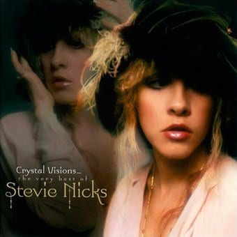 Crystal Visions....The Very Best Of Stevie Nicks