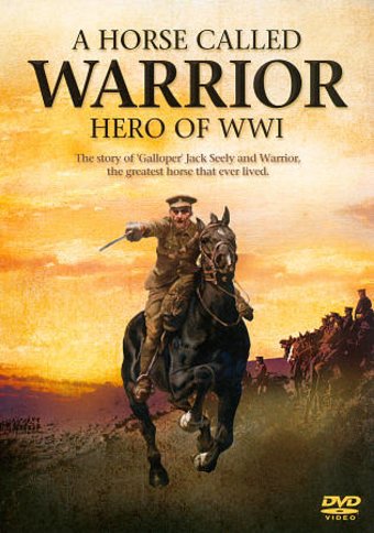 WWI - A Horse Called Warrior: Hero of World War I
