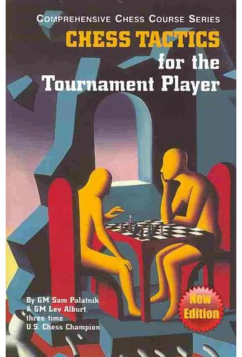Chess: Chess Tactics for the Tournament Player