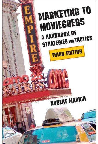 Marketing to Moviegoers: A Handbook of Strategies