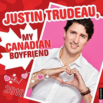 Justin Trudeau, My Canadian Boyfriend - 2019 -