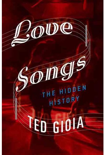 Love Songs: The Hidden History