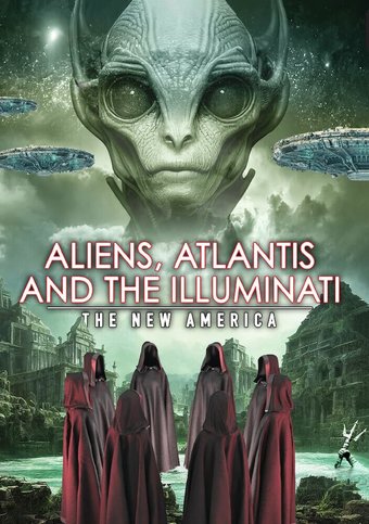 Aliens, Atlantis And The Illuminati: The New