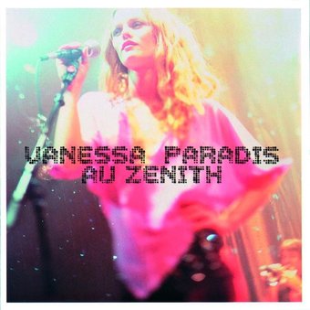 Vanessa Paradis Au Zenith (Live)