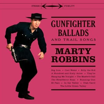 Gunfighter Ballads And Trail Songs + 4 Bonus