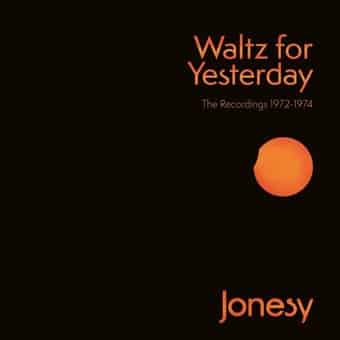 Waltz For Yesterday: The Recordings 1972-1974
