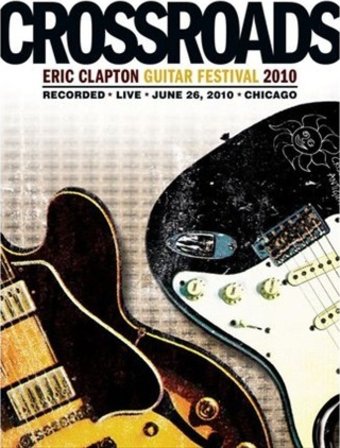 Eric Clapton - Crossroads Guitar Festival 2010