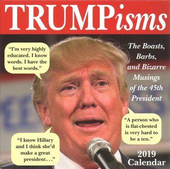 TRUMPisms Day-to-Day - 2019 - Daily Calendar