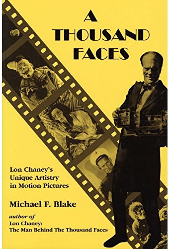 A Thousand Faces: Lon Chaney's Unique Artistry in