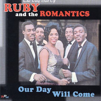 Our Day Will Come: The Very Best of Ruby & the