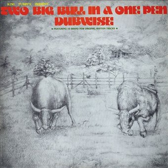 Two Big Bull in a One Pen [Dubwise Versions]