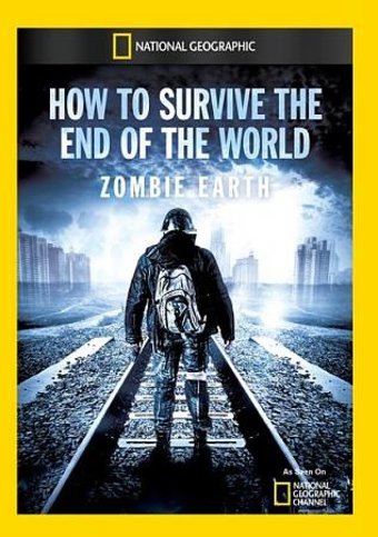 National Geographic - How to Survive the End of