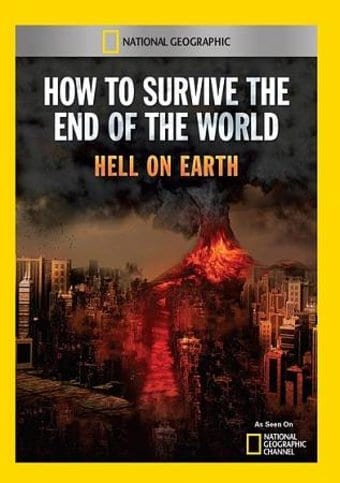 How to Survive the End of the World: Hell on Earth