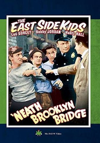 East Side Kids - 'Neath Brooklyn Bridge