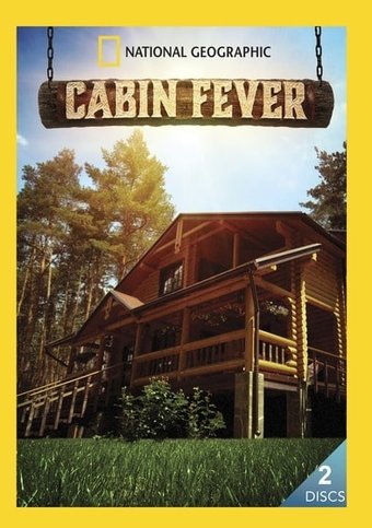 National Geographic - Cabin Fever (2-Disc)