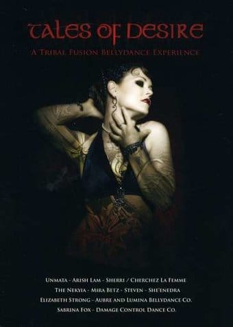 Tales of Desire: A Tribal Fusion Bellydance