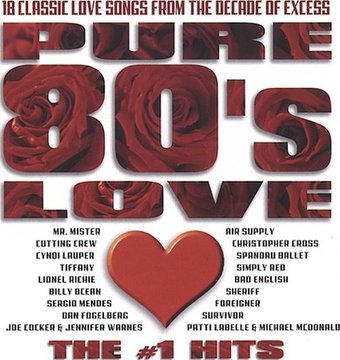 Pure 80s Love: The #1 Hits
