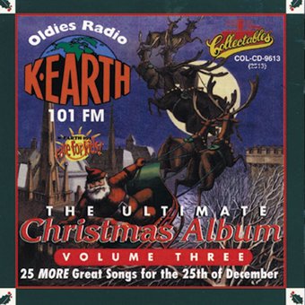 K-EARTH 101FM - Ultimate Christmas Album, Volume 3