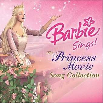 Barbie Sings!: The Princess Movie Song Collection