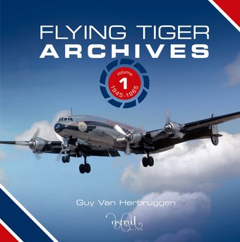 Flying Tiger Archives Volume 1: 1945 to 1965