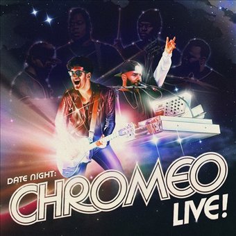 Date Night [Chromeo Live!]