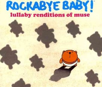 Rockabye Baby! Lullaby Renditions of Muse
