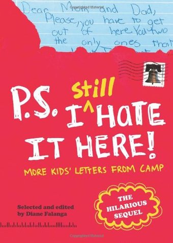 P.S. I Still Hate It Here: More Kids' Letters